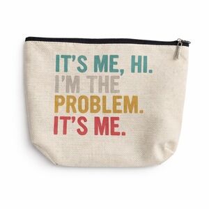 “It’s Me, Hi. I’m the Problem.” Pouch